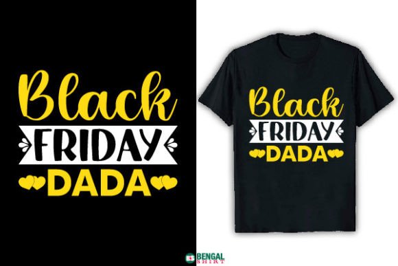 The Surprising Rise of the Funny Black Friday Dada T-shirt
