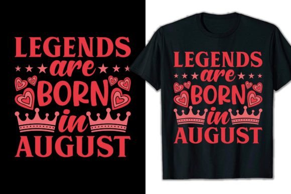 What Does Legends Are Born in August Mean?